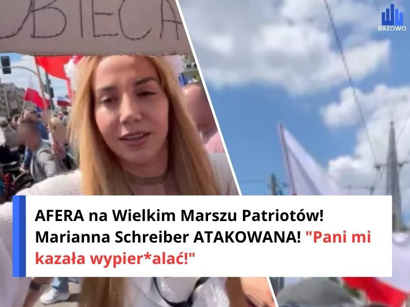 AFERA na Wielkim Marszu Patriotów! Marianna Schreiber ATAKOWANA! "Pani mi kazała wypier*alać!"